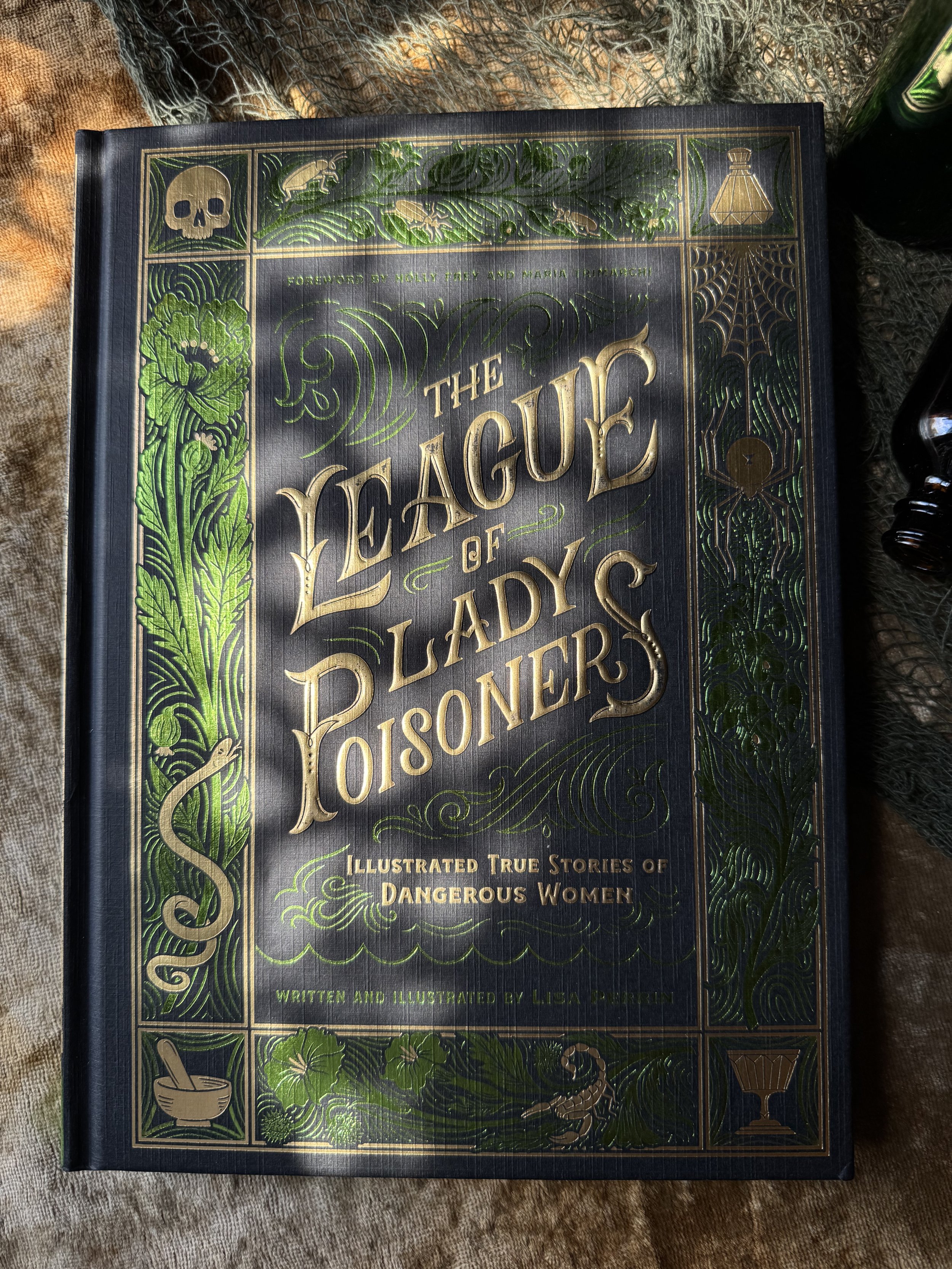 The League of Lady Poisoners, an historical telling of the wild women throughout history.