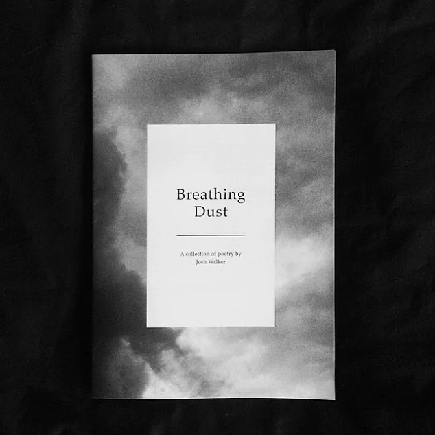 Breathing Dust - Josh Walker - The Poetic Process 02.jpg