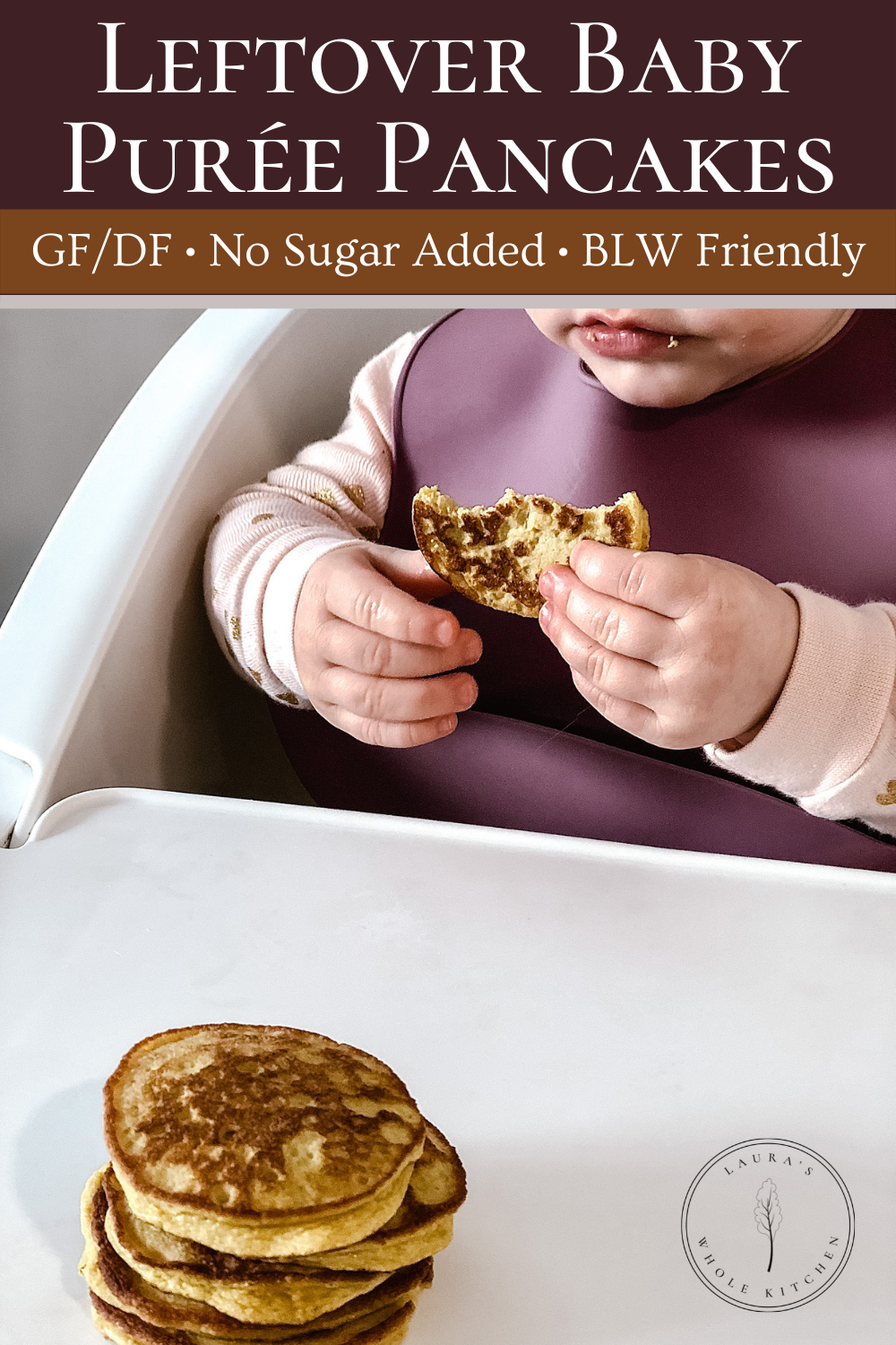 Leftover Baby Purée Pancakes — Laura's Whole Kitchen