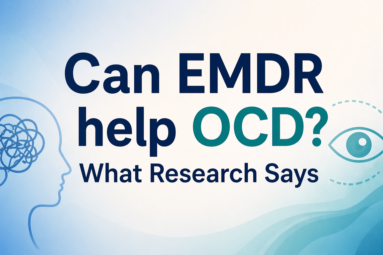 Can EMDR Help OCD? What Research Says