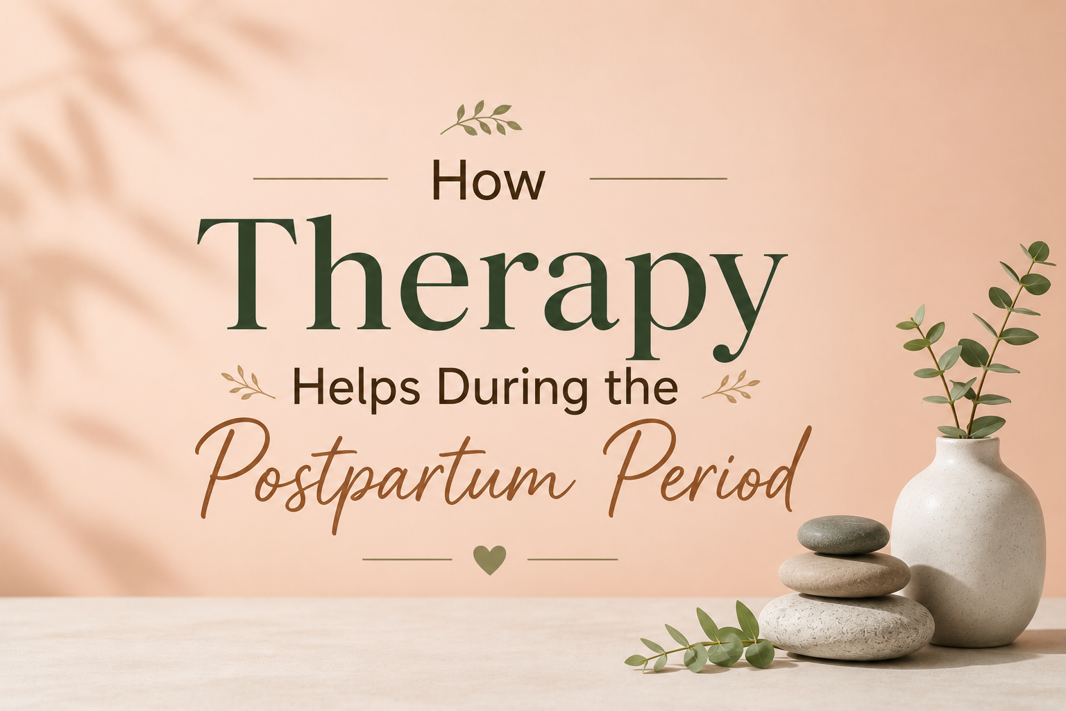 How Therapy Helps During the Postpartum Period