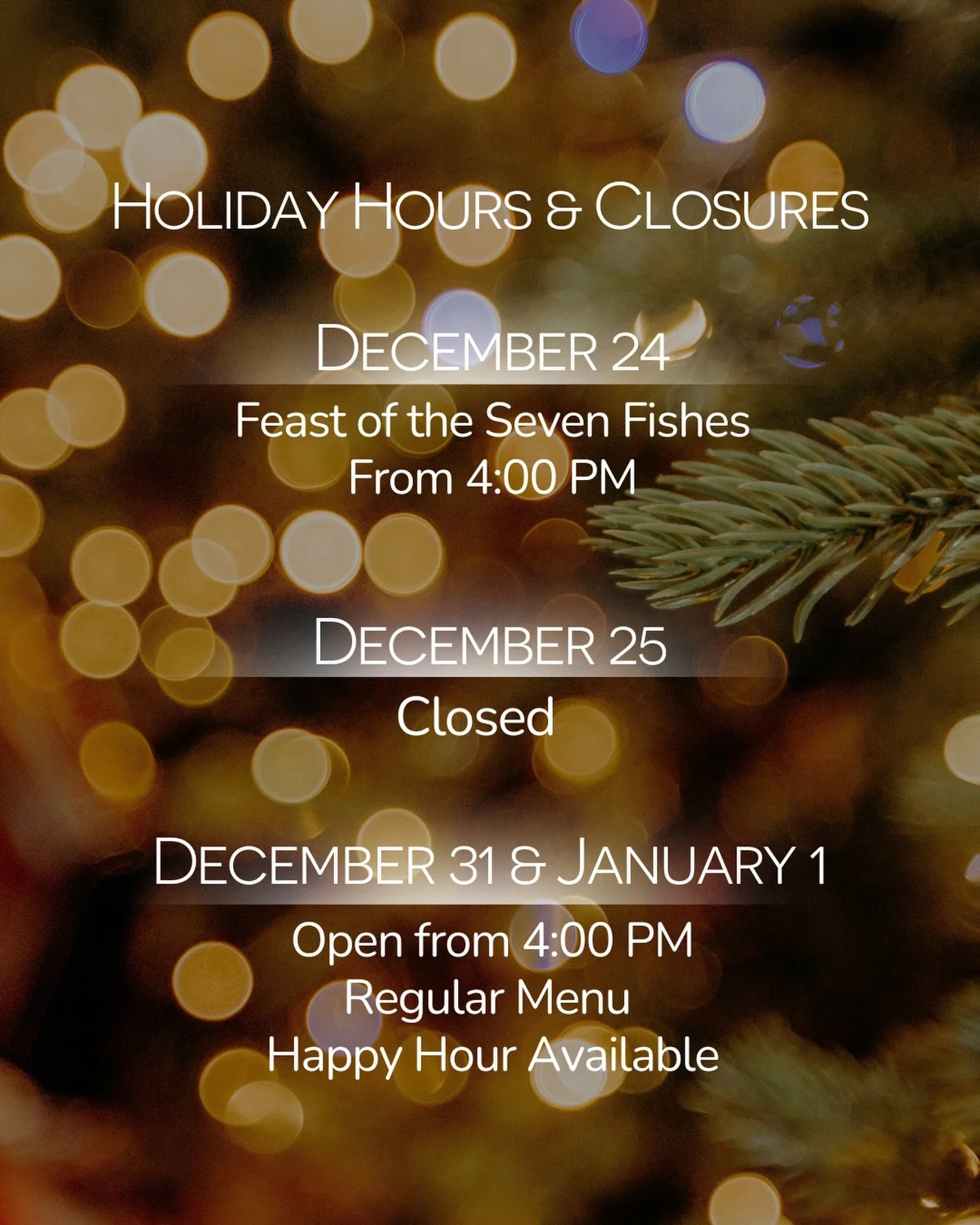 As the holidays approach, here&rsquo;s a look at our special dates and hours.

Wishing you a season filled with good food, great company, and celebrations to share ...cin cin.!!
