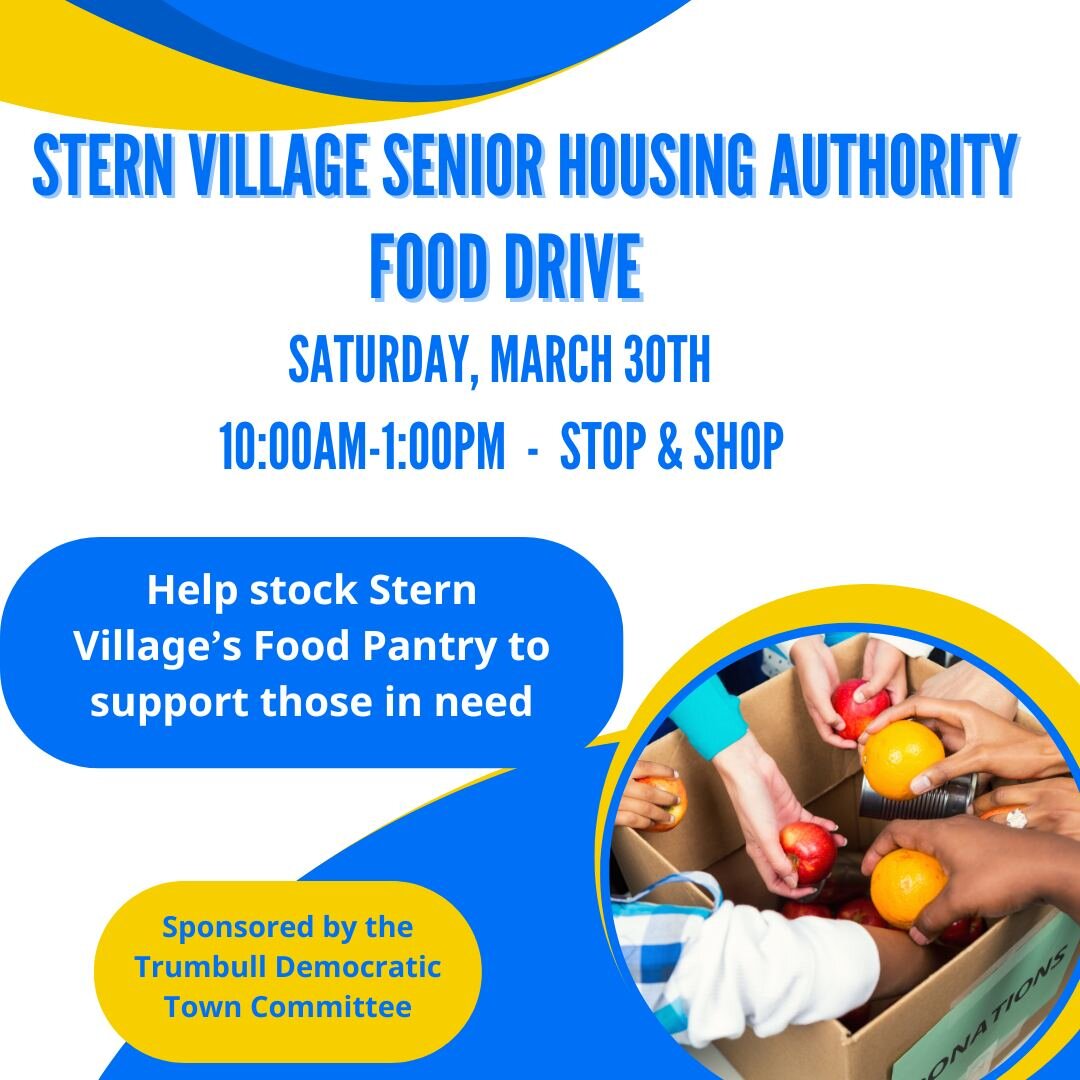 Join Trumbull Democrats at Stop and Shop from 10-1 to help restock the food pantry at Stern Village. We'll have a list of items needed to hand out as you shop. Thank you in advance for your support!