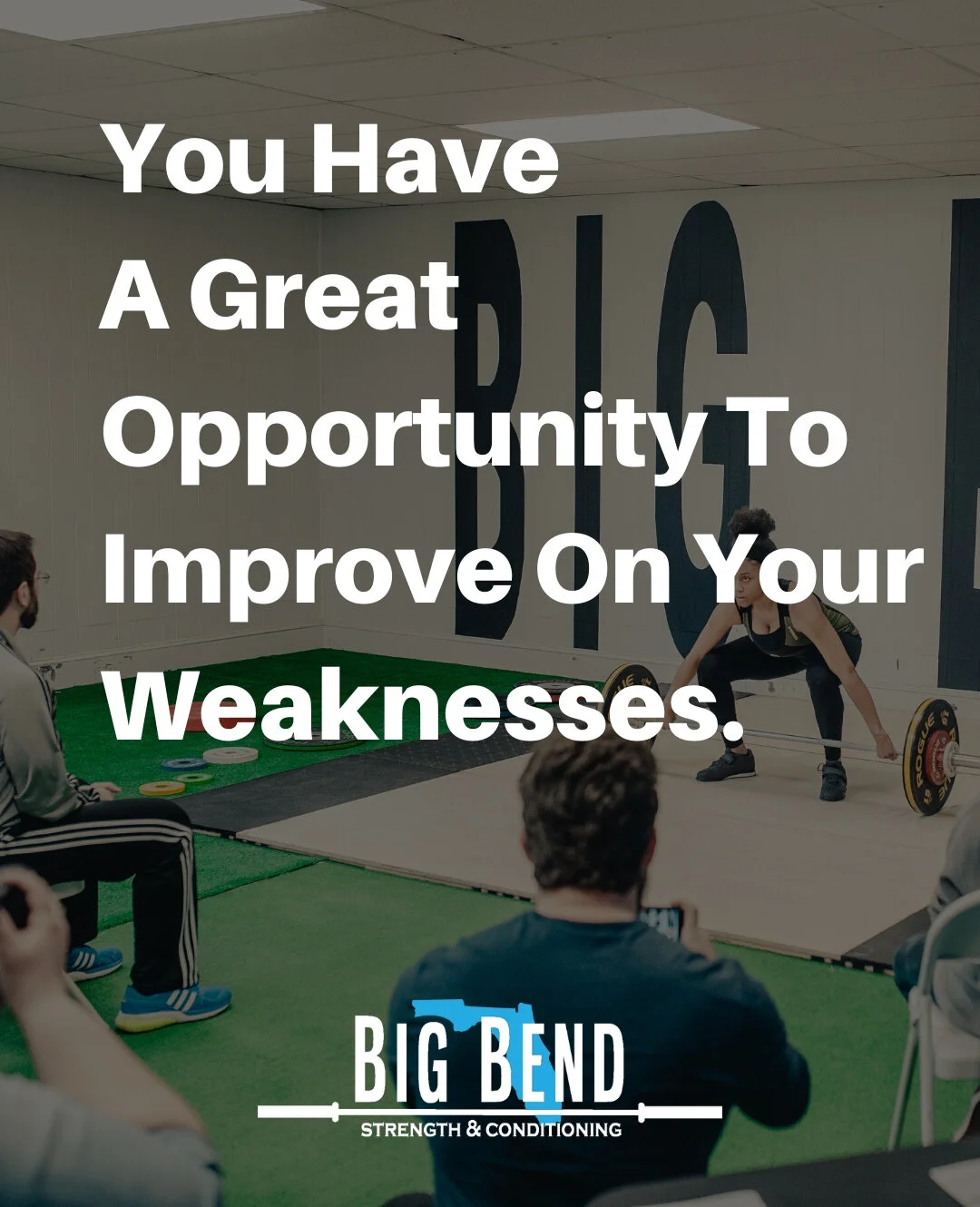 You Have An Opportunity To Improve On Your Weaknesses