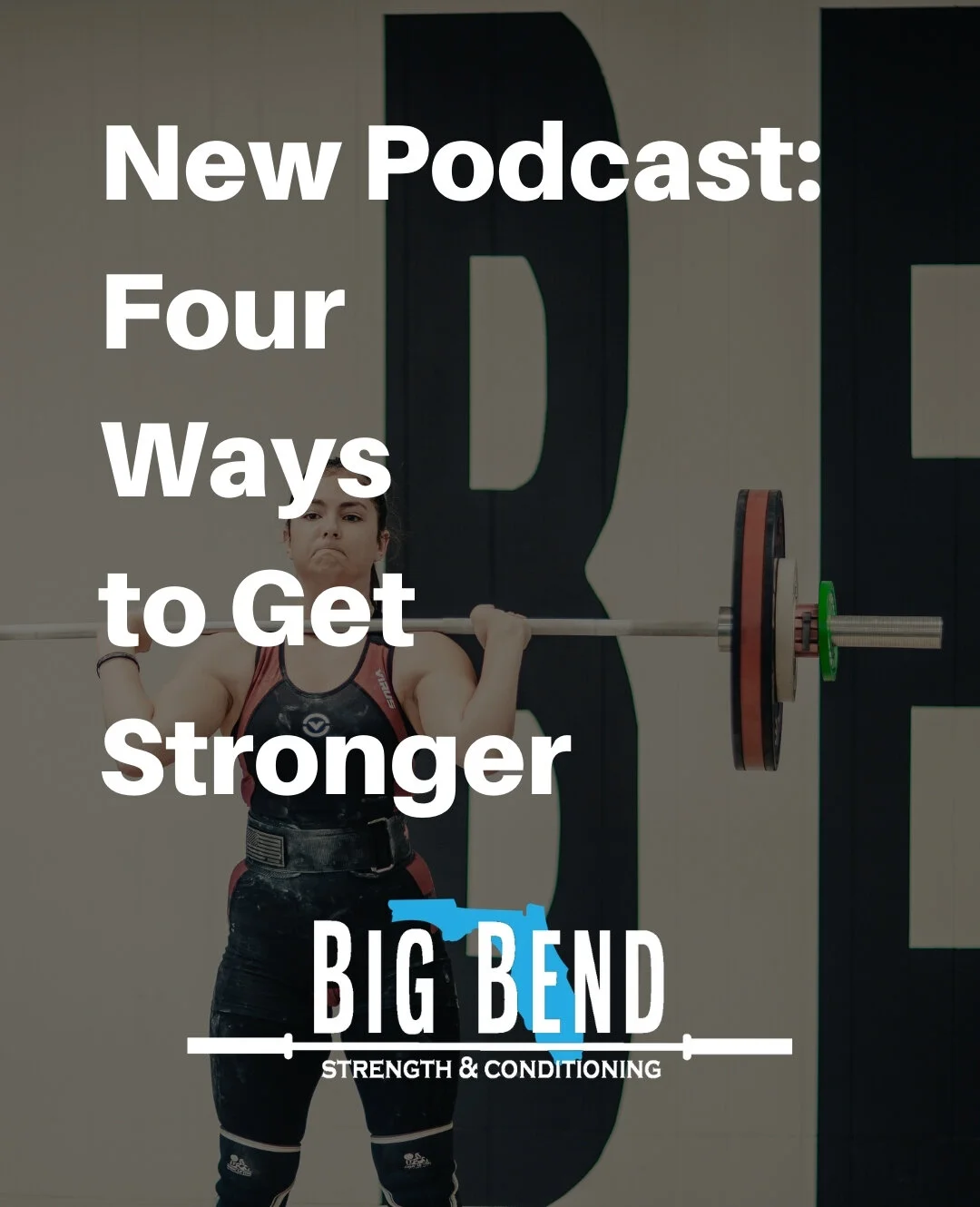 New Podcast: Four Ways to Get Stronger
