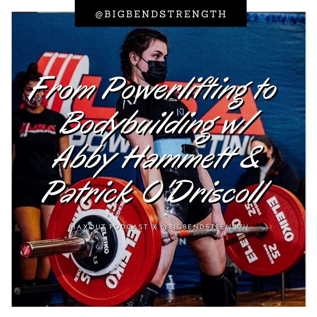 Transitioning from Powerlifting to Bodybuilding: Maxout Podcast