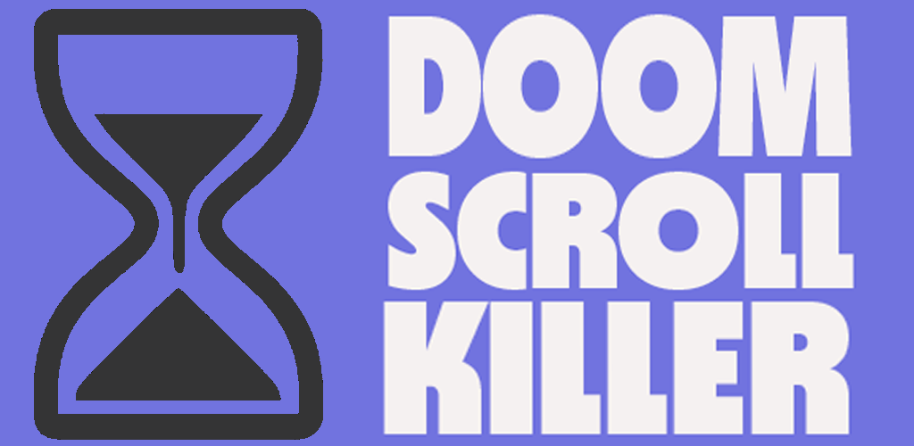 Introducing a New App: Doomscroll Killer 