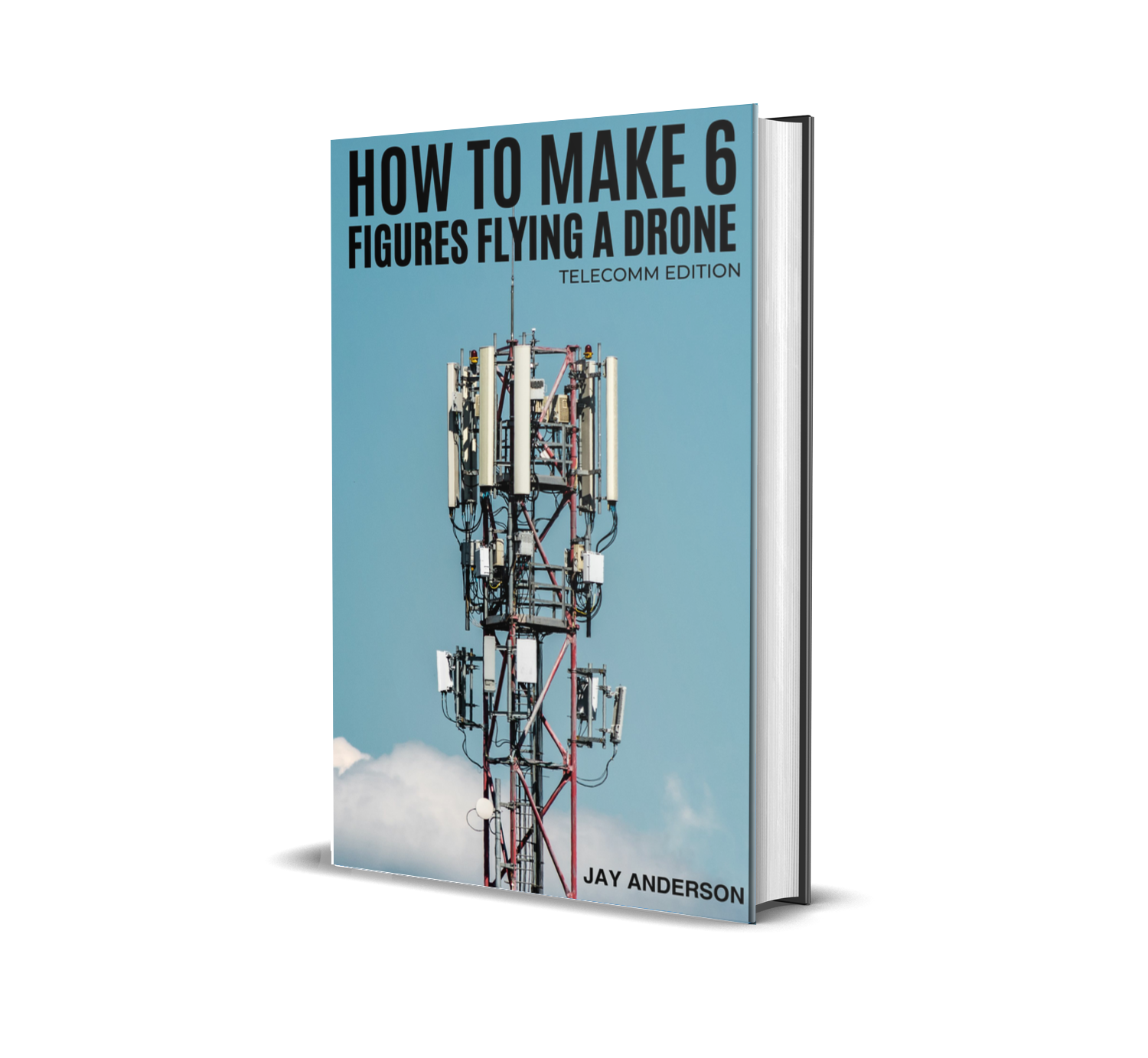 How to Make Six Figures Flying a Drone: Telecommunications Edition