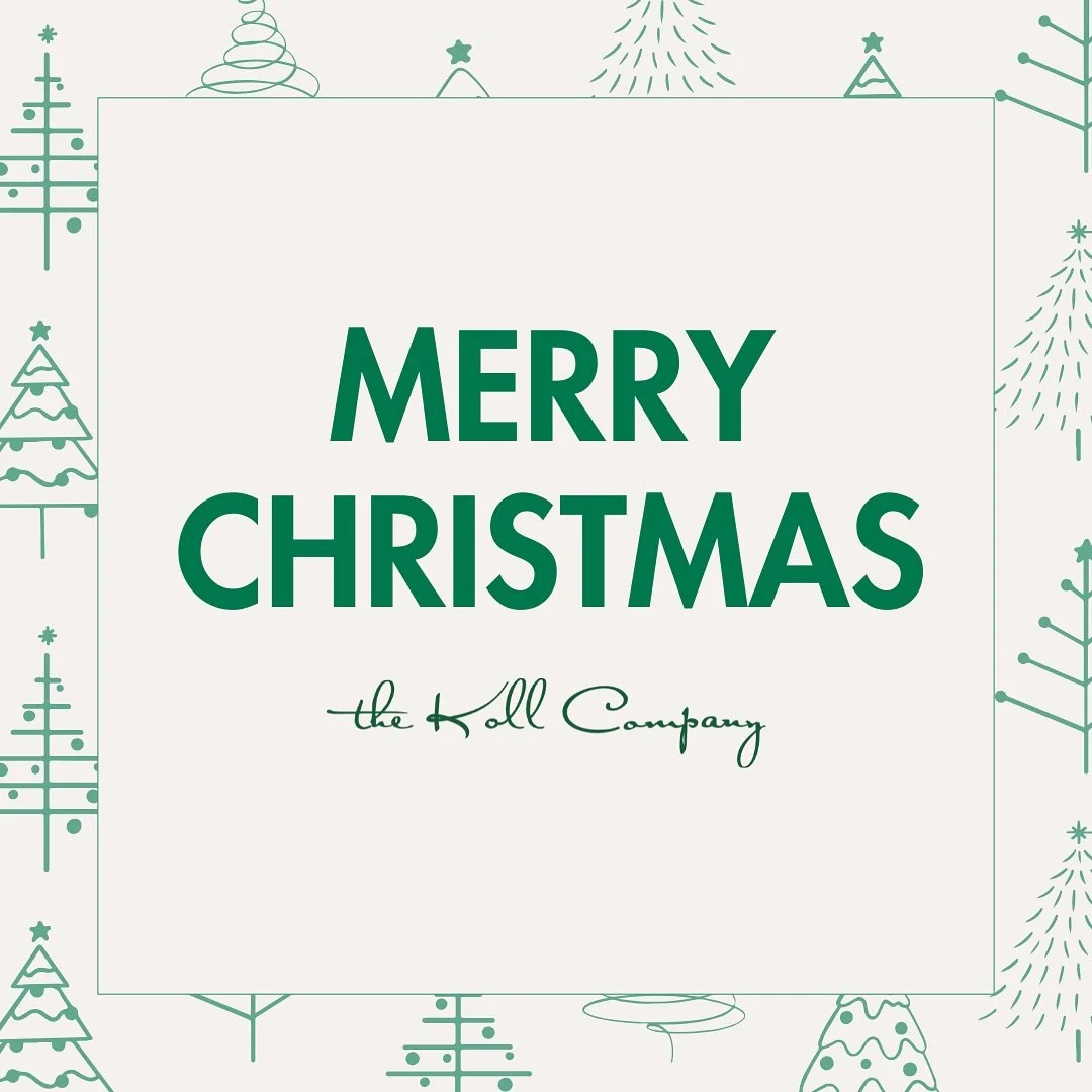 Happy Holidays from The Koll Company! We hope you&rsquo;re enjoying a day with family and friends.