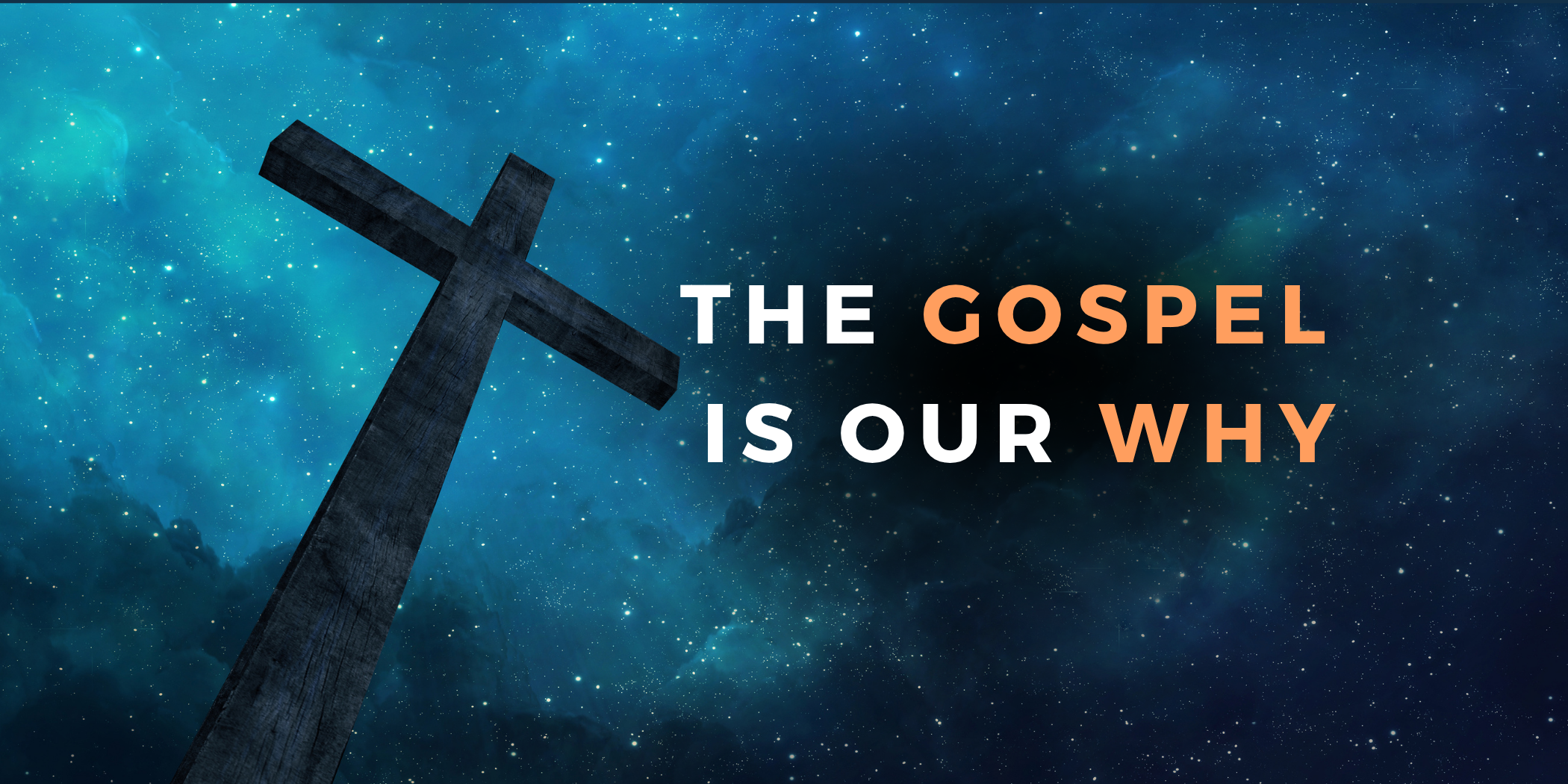 The gospel is our why.png
