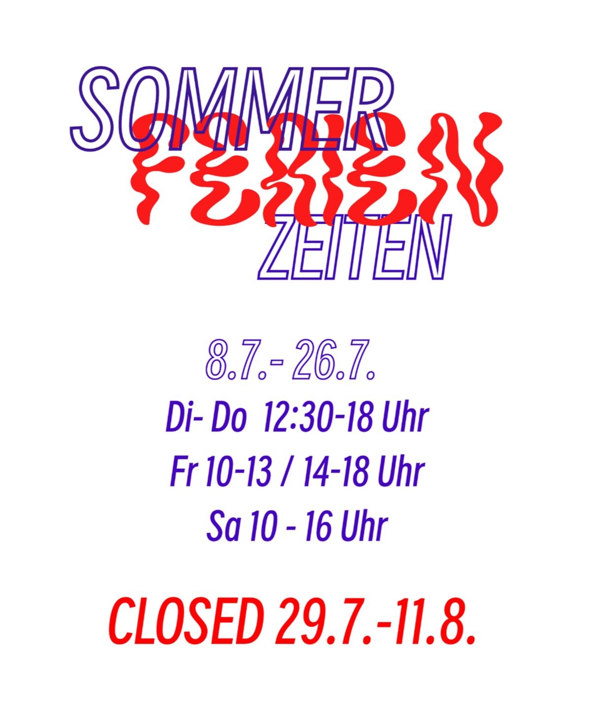 friendly reminder! Angepasste &Ouml;ffnungszeiten und 2 Wochen Betriebsferien this summer ❤️&zwj;🔥🌊🌞