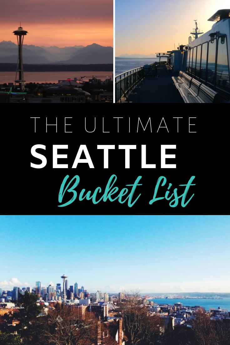Seattle Bucket List: 50 INCREDIBLE Things To Do In Seattle