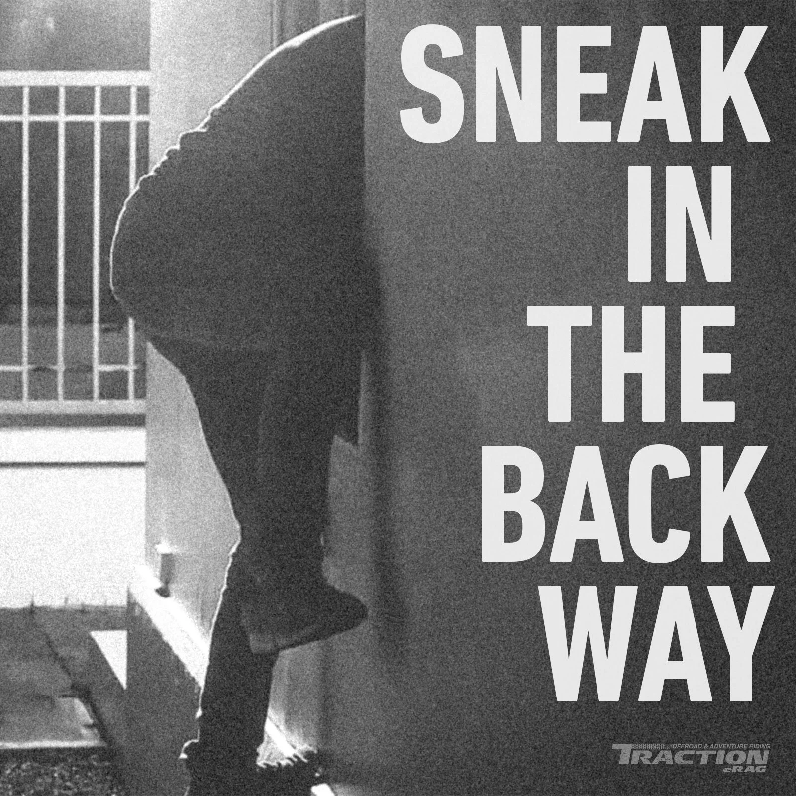 Sneak In The Back Way — Traction eRag