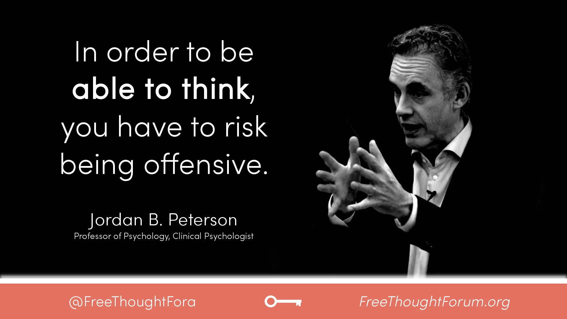 In order to be able to think, you have to risk being offensive