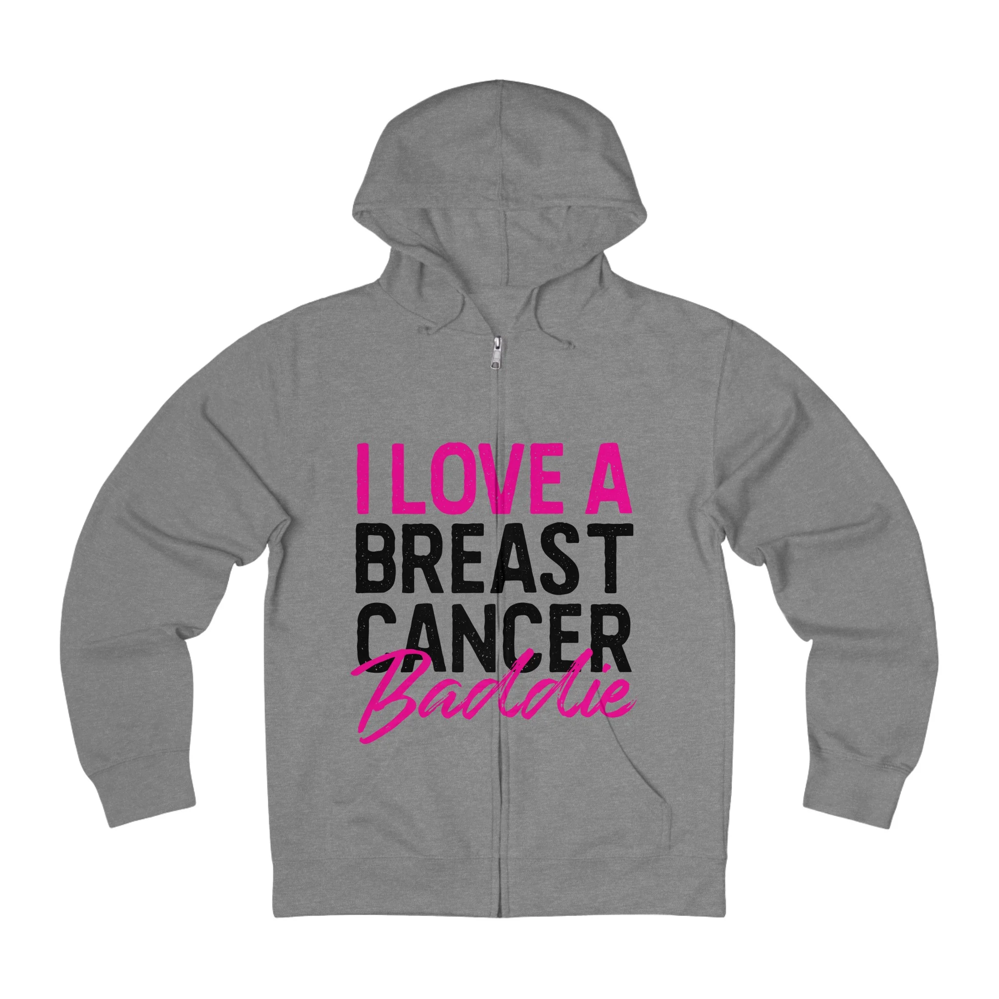 Zip Hoddie - I love a Breast Cancer Baddie- Gray.jpg