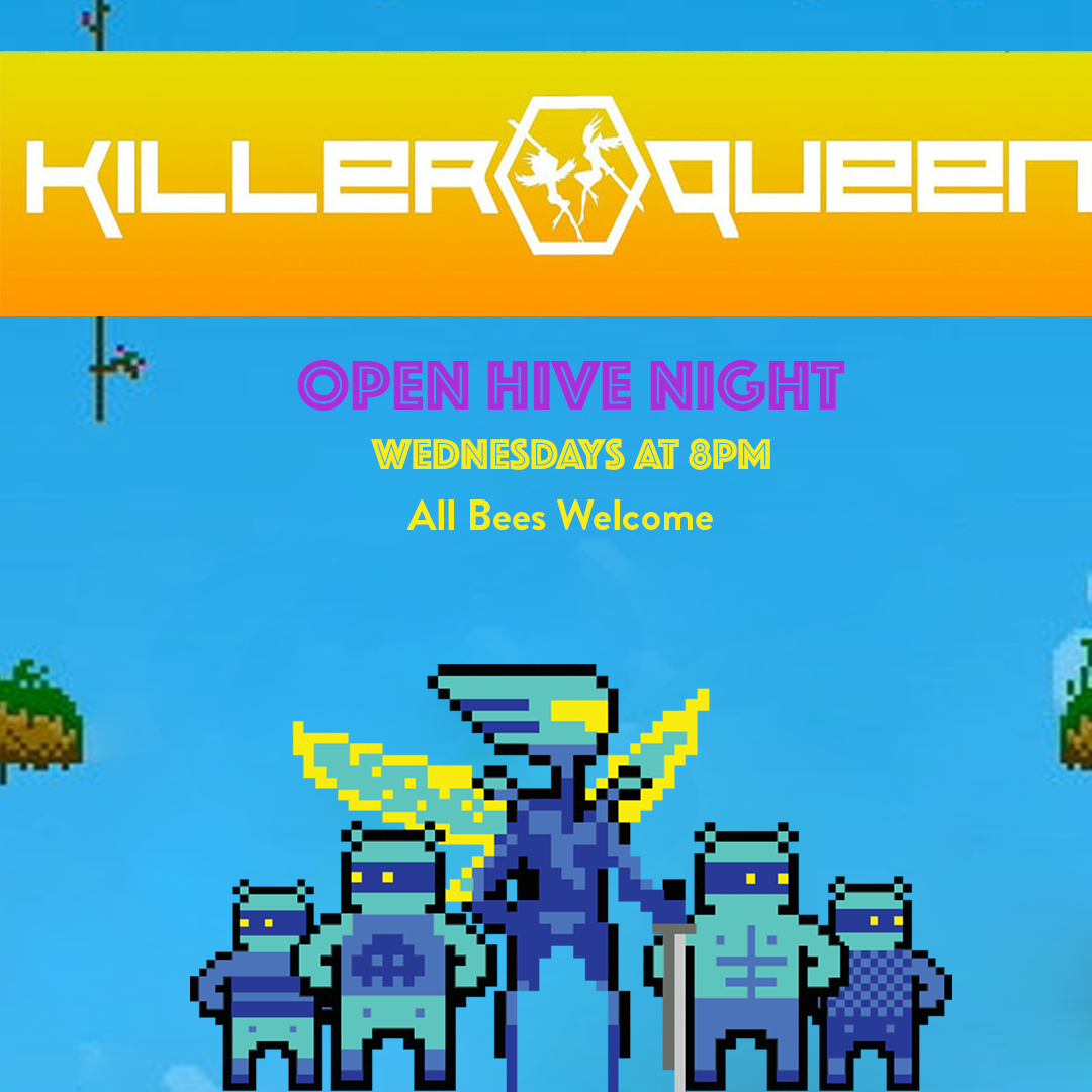 Killer Queen Open Hive Night