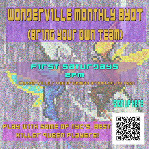 KQ Wonderville Monthly BYOT (Bring Your Own Team)! at Wonderville