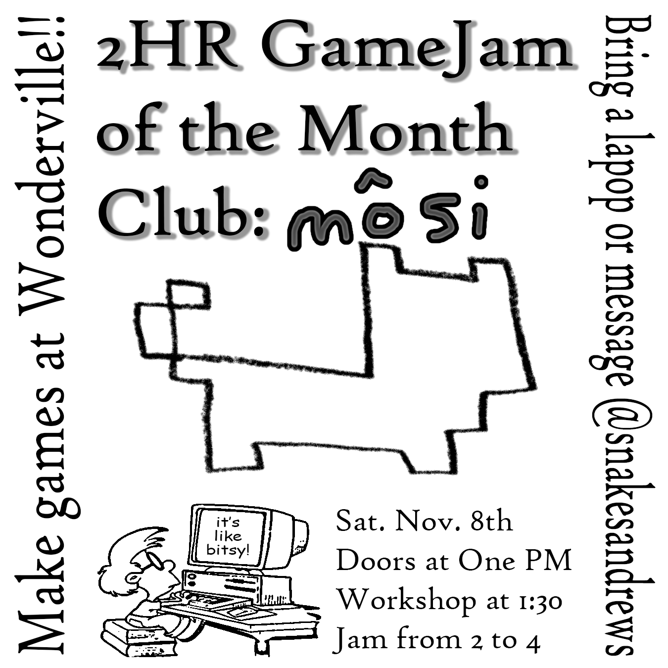 Monthly 2 Hr GameJam Club: Môsi