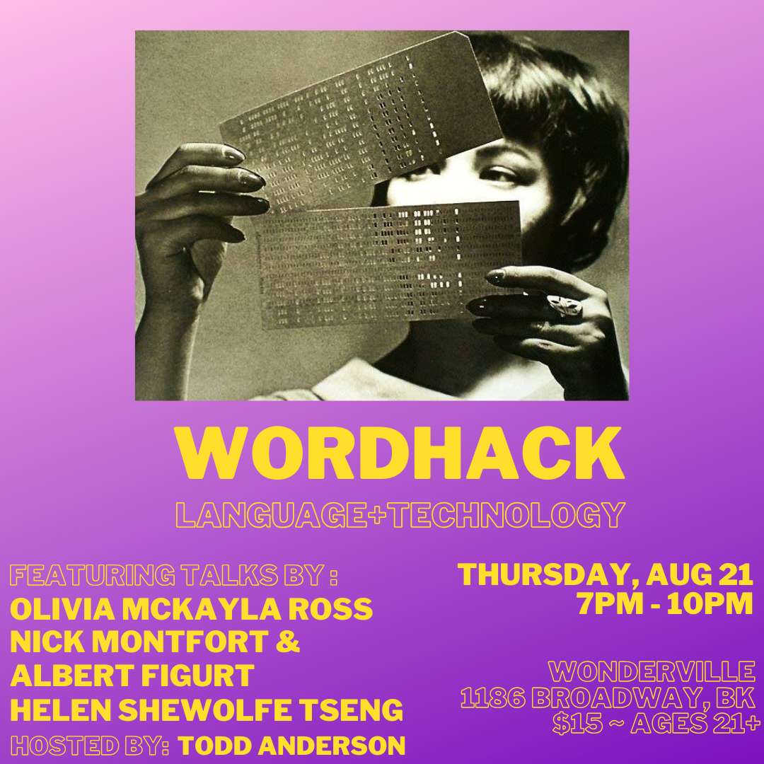 WordHack feat. Olivia McKayla Ross, Nick Montfort & Albert Figurt and Helen Shewolfe Tseng
