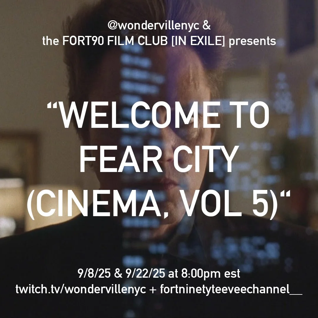 FORT90 FILM CLUB presents: "WELCOME TO FEAR CITY (CiNEMA, VOL 5, PART 1)