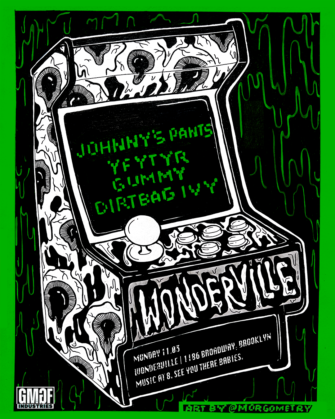 YFYTR, Dirtbag Ivy, Johnny's Pants, &amp; Gummy