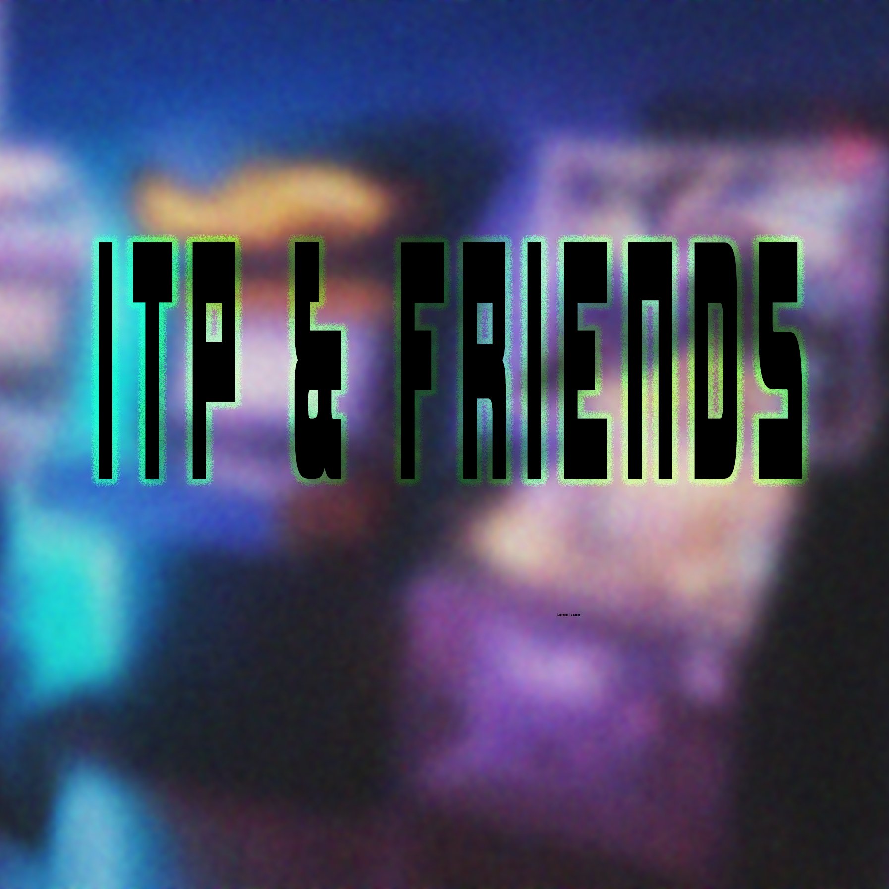 ITP&amp;Friends