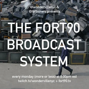 the FORT90 BROADCAST SYSTEM presents: FORT90 TV at Wonderville