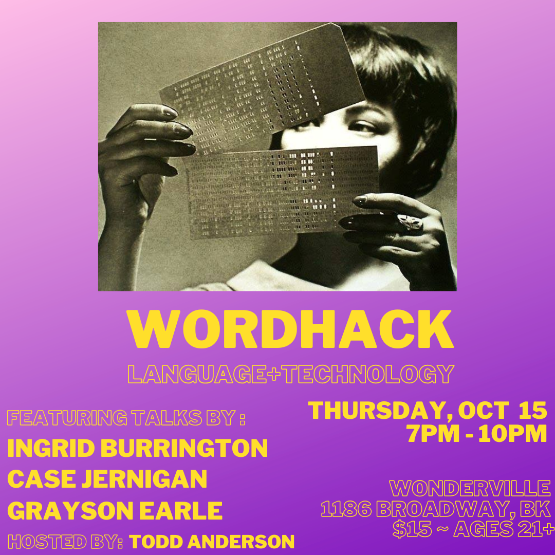WordHack feat. Ingrid Burrington, Case Jernigan and Grayson Earle