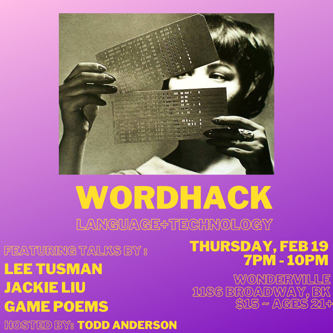 WordHack feat. Lee Tusman, Jackie Liu and Game Poems Magazine Flyer