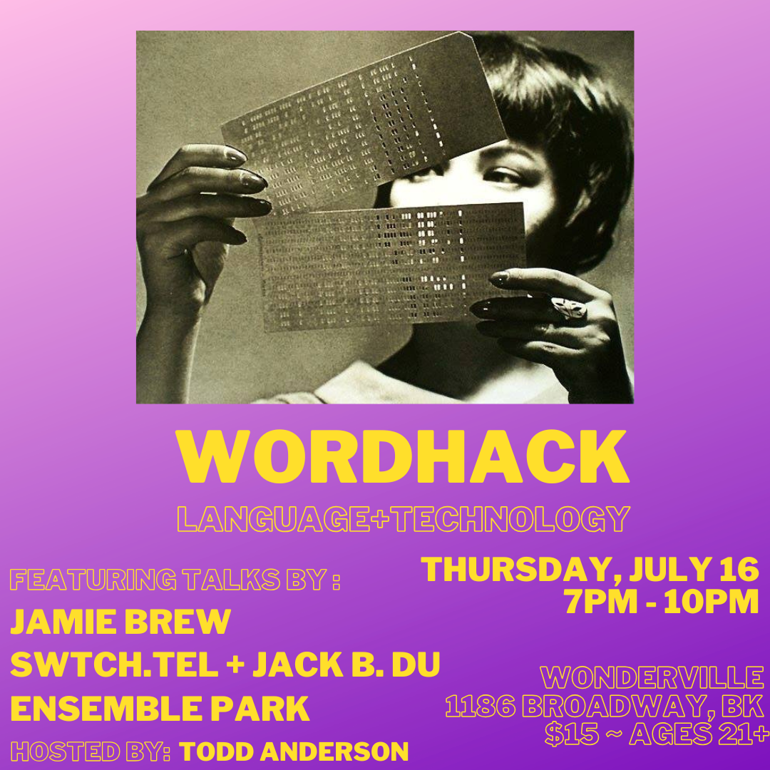 WordHack feat. Jamie Brew, swtch.tel + Jack B. Du and Ensemble Park Flyer