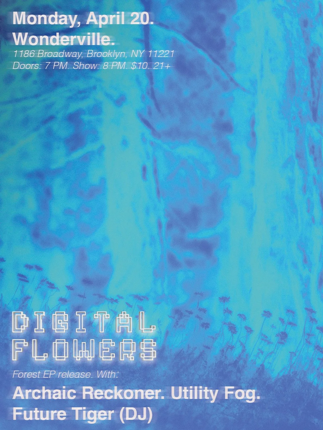 Digital Flowers (EP Release)/Archaic Reckoner/Utility Fog/Future Tiger (DJ) Flyer