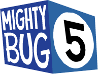 Mighty Bug 5