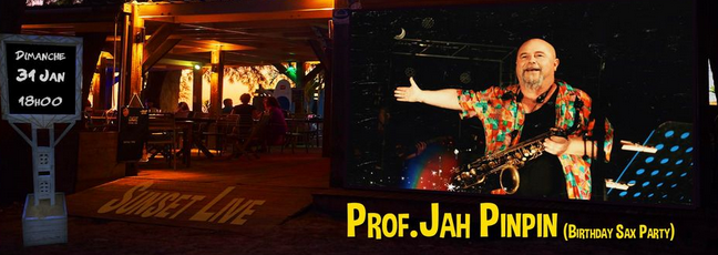 CONCERT / SUNSET LIVE / JAH PINPIN SAX PARTY
