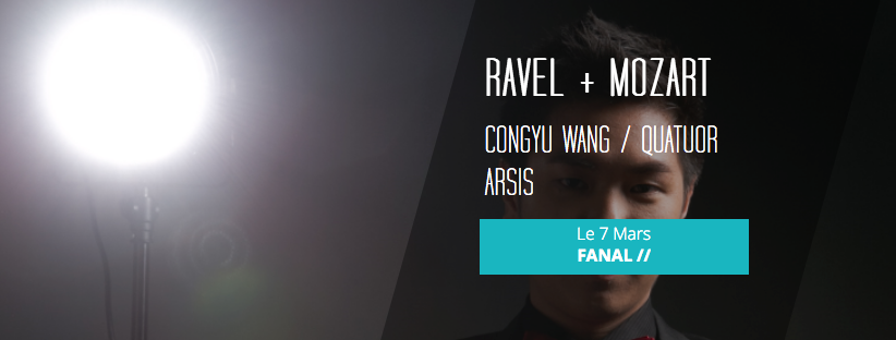 MUSIQUE CLASSIQUE / Congyu Wang + Quatuor Arsis / RAVEL + MOZART