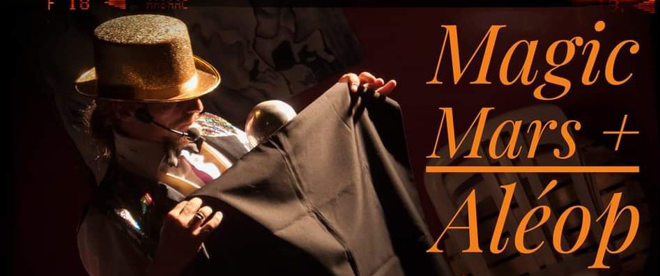 MAGIE &amp; CLOWN / MAGIC MARS + ALÉOP TIZANEUR