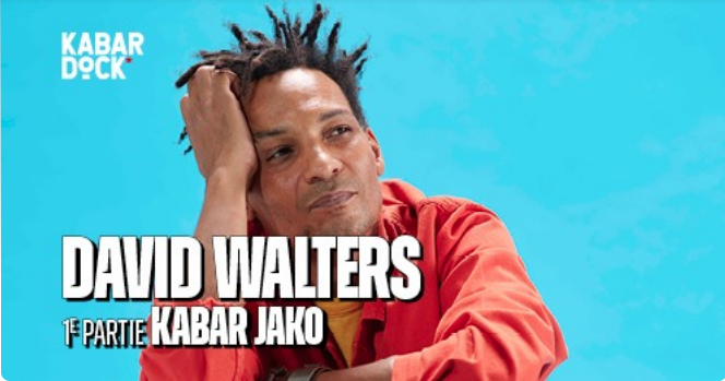 CONCERT / SOUL CRÉOLE / DAVID WALTERS (1° PARTIE : KABAR JAKO)