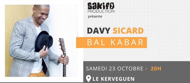 CONCERT / SÉGA MALOYA / BAL KABAR DE DAVY SICARD
