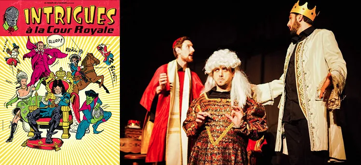 FESTIVAL KOMIDI / THÉÂTRE / CIE LE PETIT PONEY SANS PATTES / INTRIGUES À LA COUR ROYALE