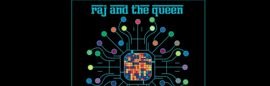 CONCERT / ÉLECTRO ROCK / RAJ AND THE QUEEN
