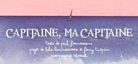 THÉÂTRE JEUNE PUBLIC / CIE ABERASH / CAPITAINE, MA CAPITAINE