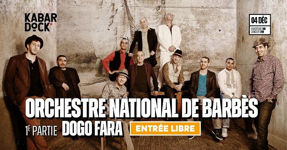 CONCERT (GRATUIT) / RAÏ GNAWA ROCK REGGAE / ORCHESTRE NATIONAL DE BARBÈS (1° partie: dogo fara)