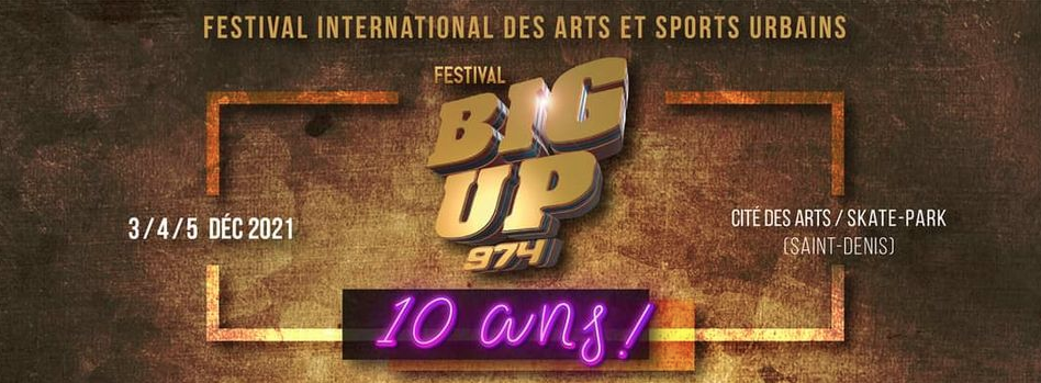 ARTS ET SPORTS URBAINS / FESTIVAL BIG UP 974