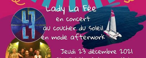 Croisière concert/spectacle au coucher du soleil AVEC Lady La Fée