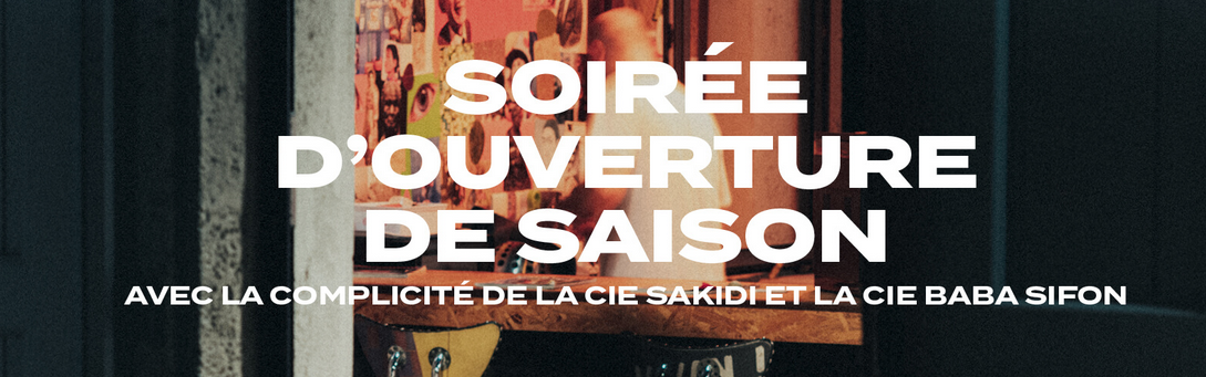 THÉÂTRE / CIE SAKIDI & CIE BABA SIFON / OUVERTURE DE SAISON