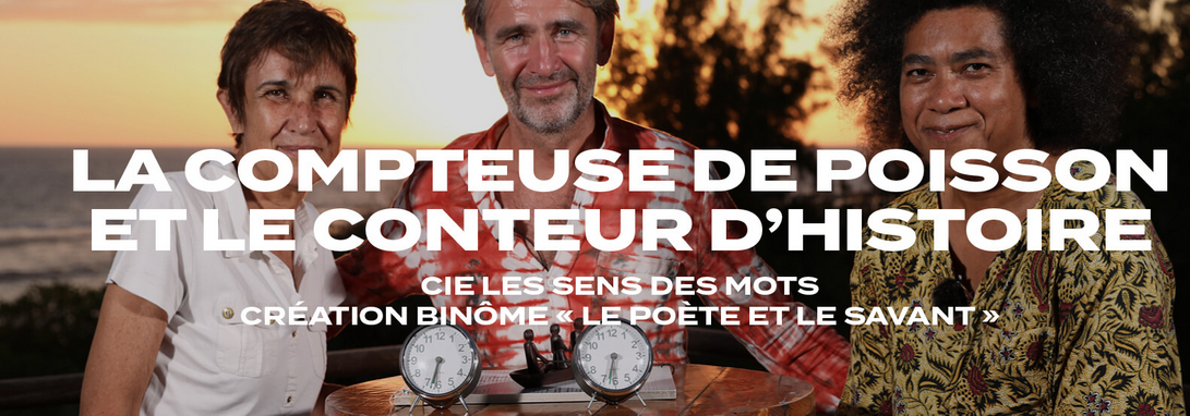 THÉÂTRE / CIE LES SENS DES MOTS / LA COMPTEUSE DE POISSON ET LE CONTEUR D'HISTOIRE