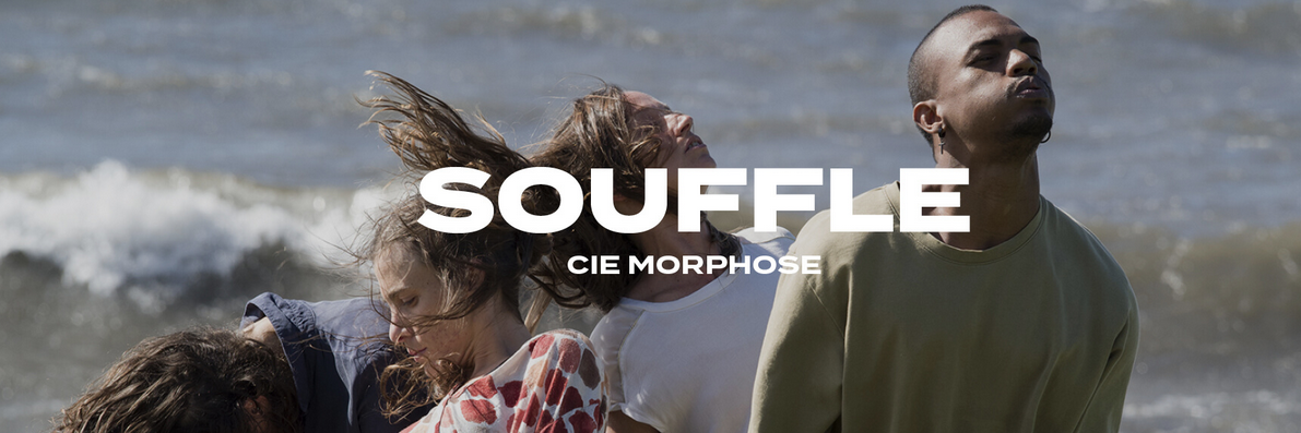 CIE MORPHOSE / SOUFFLE