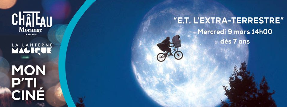 PROJECTION / MON P'TI CINÉ / E.T. L'EXTRATERRESTRE