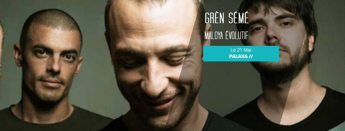 CONCERT / MALOYA ÉVOLUTIF / GRÈN SEMÉ