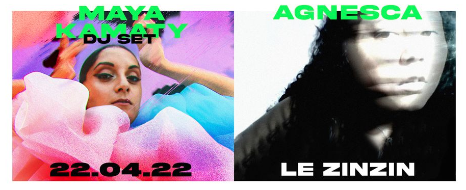 MAYA KAMATY + AGNESCA (DJ SET)