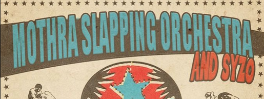 ROCKABILLY / MOTHRA SLAPPING ORCHESTRA